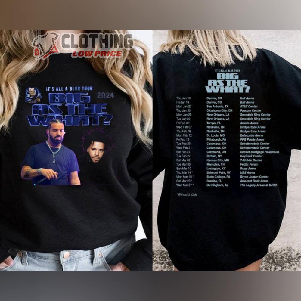 Big As A What Tour Merch, Drake Tour Dates 2024 Big As A What Tour 2024 Sweatshirt