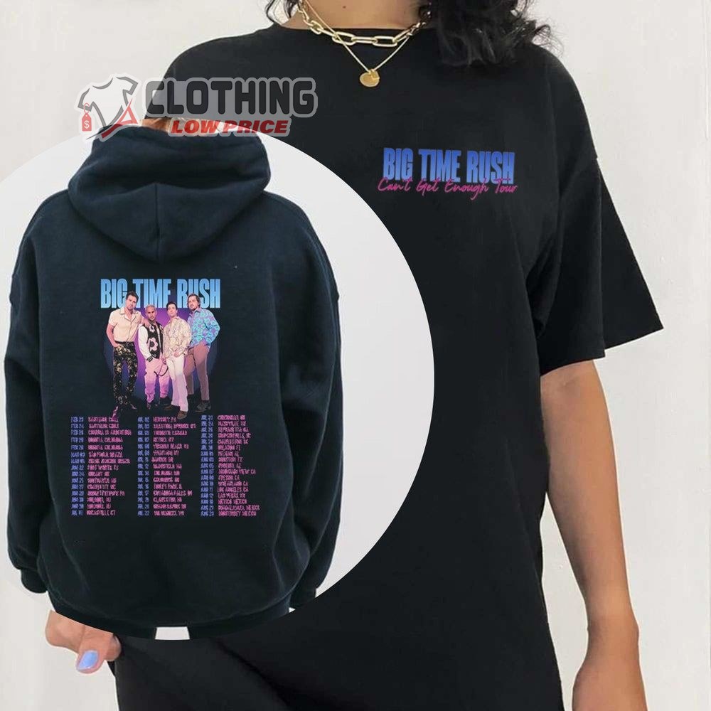 Big Time Rush Band Can'T Get Enough Pop Music 2023 Tour Merch, Big Time Rush Concert 2023 T-Shirt