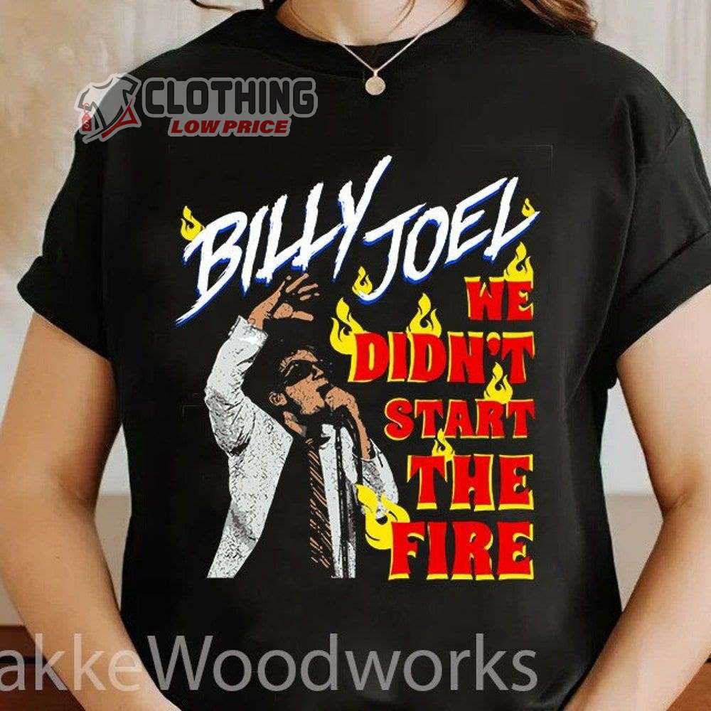 Billy Joel We Didn't Start The Fire Merch Billy Joel Tour 2023 Shirt Band Billy Joel Concert T-Shirt