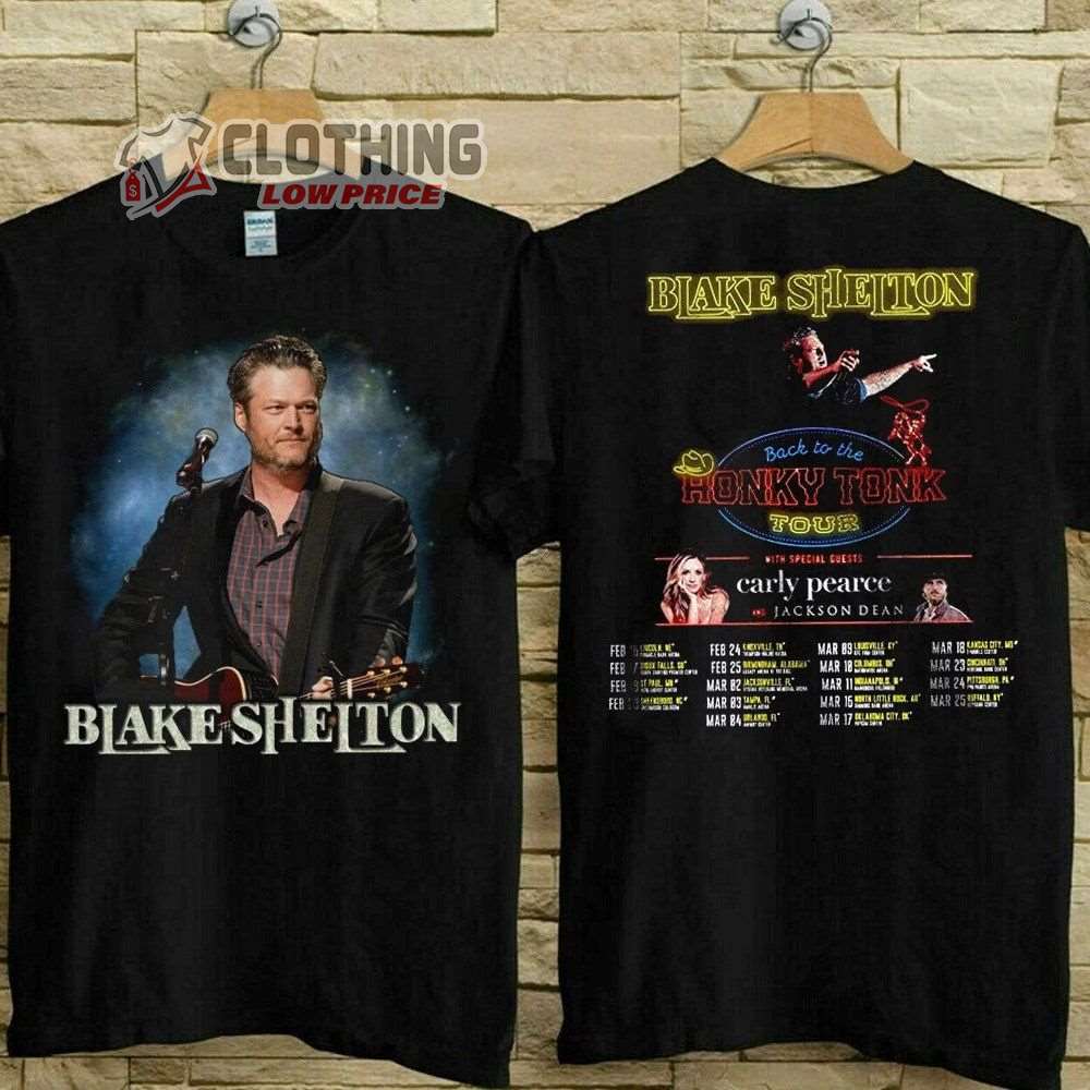 Blake Shelton Back To The Honky Tonk Tour 2023 Merch Blake Shelton Tour 2023 With Special Guests Carly Pearce-Jackson Dean Setlist T-Shirt