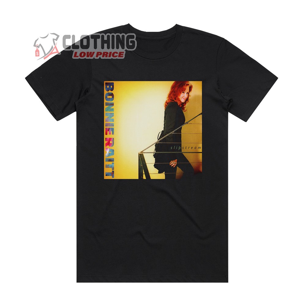 Bonnie Raitt Slipstream Album Cover T- Shirt, Bonnie Raitt Albums Ranked T- Shirt, Bonnie Raitt Albums Cover T- Shirt