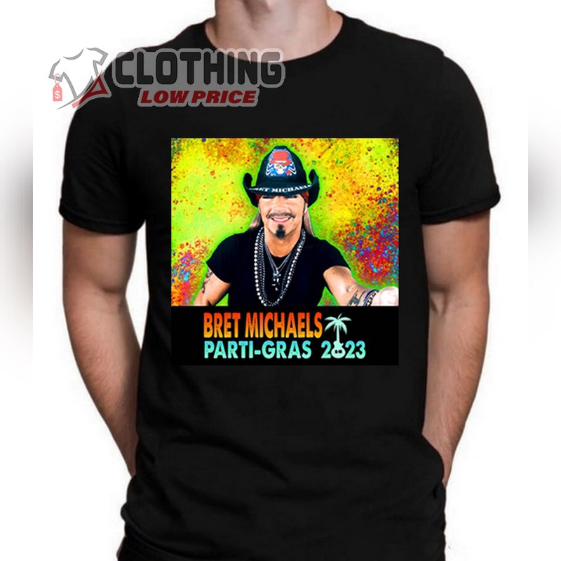 Bret Michaels Parti Gras Tour 2023 T- Shirt, Bret Michaels Tour 2023 Dates Hoodie, Bret Michaels Tour 2023 Schedule Merch