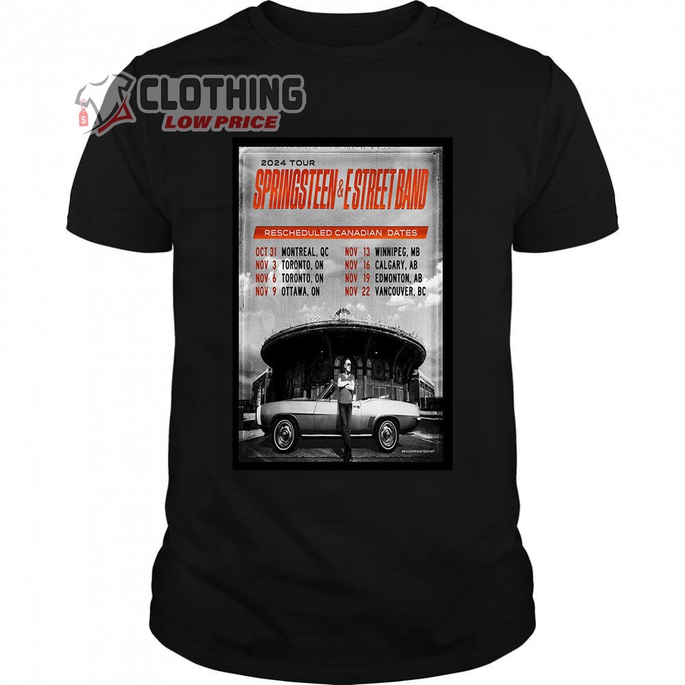 Bruce Springsteen And E Street Band Tour Dates Canadian Merch, Bruce Springsteen And E Street Band Tour 2024 Shirt, 2024 Tour Dates Canadian T-Shirt