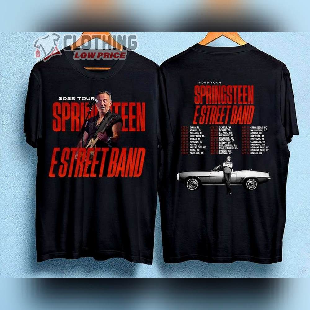 Bruce Springsteen The E Street Band Tour Dates Shirt, Bruce Springsteen Music Tour 2023 T-Shirt