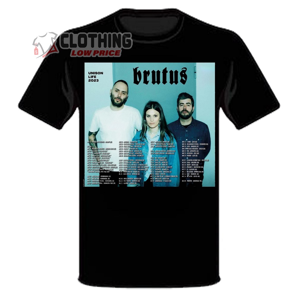 Brutus Unison Life Tour 2023 Schedule T-Shirt, Hoodie And Sweater