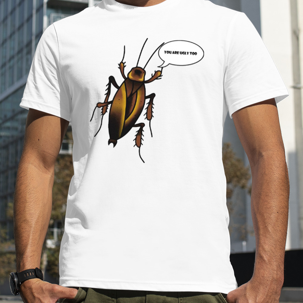 Cool Cockroach shirt