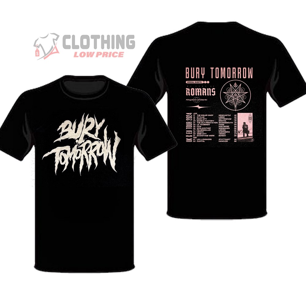 Bury Tomorrow On 2024 Tour T-Shirt, Bury Tomorrow Tickets And Schedule 2024 European Tour T-Shirt