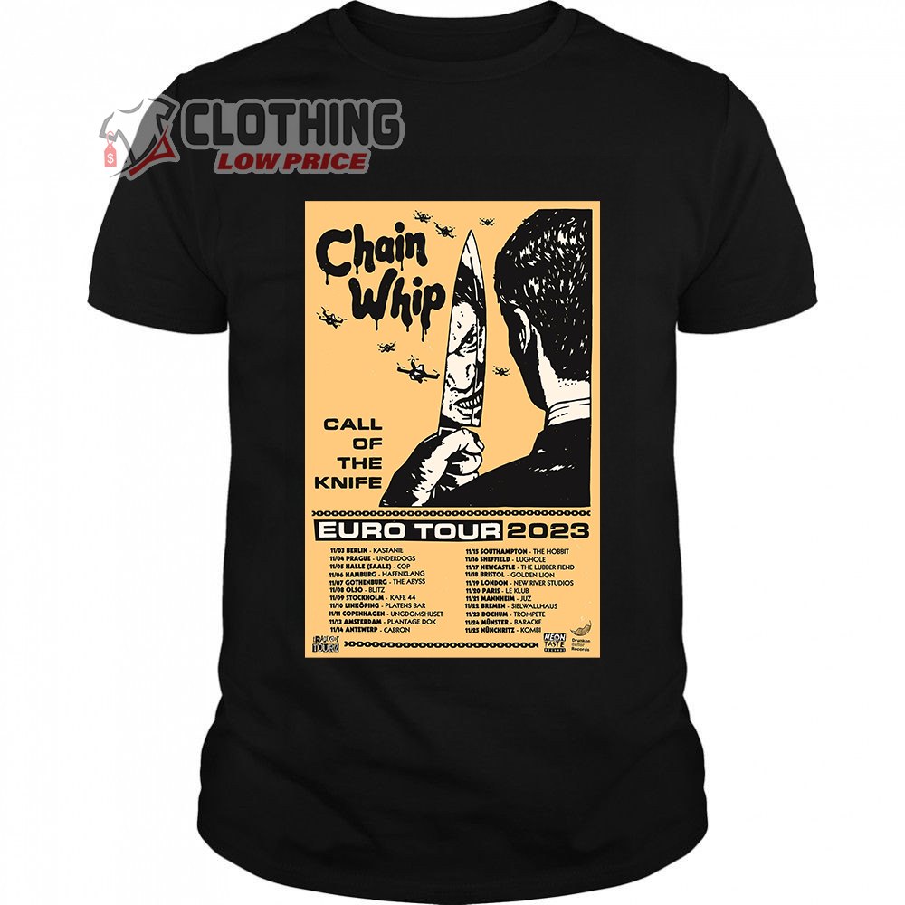 Chain Whip Europe Tour Dates 2023 Merch, Chain Whip Call Of The Knife Shirt, Chain Whip Band Tour T-Shirt