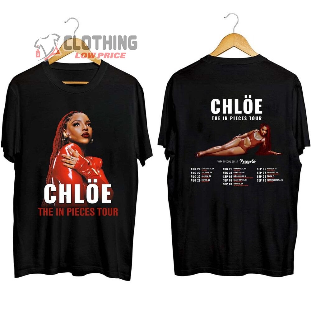 Chloe In Pieces Tour Second Leg Merch, Chloe Plots 2023 North American Tour Shirt, Chloe Tour Dates 2023 With Special Guest Rosegold T-Shirt