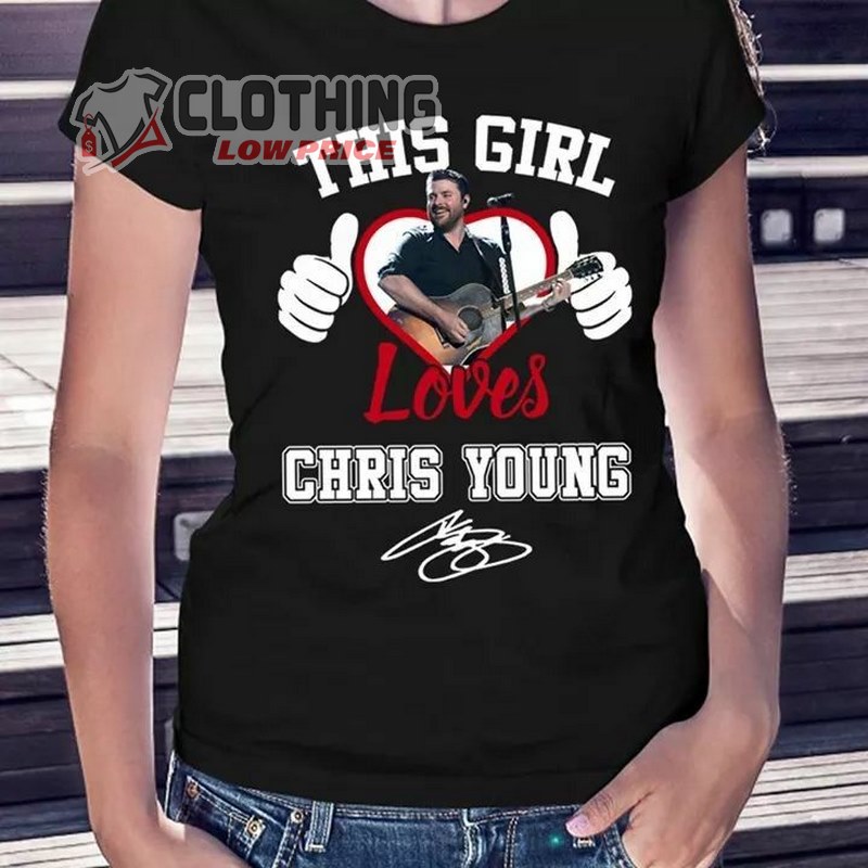 Chris Young Concert Tour Dates T- Shirt, Chris Young This Girl Love T- Shirt, Chris Young Tour 2023 T- Shirt