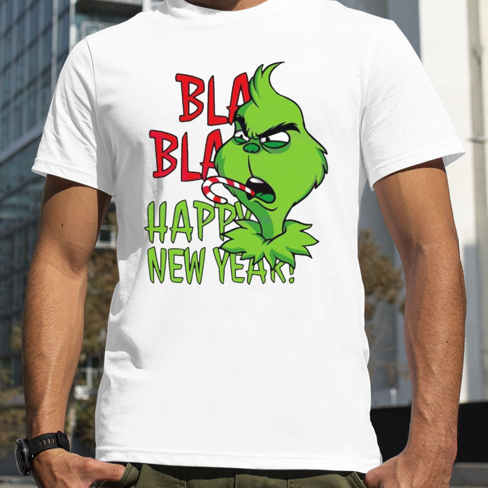 Grinch Bla Bla Happy New Year shirt