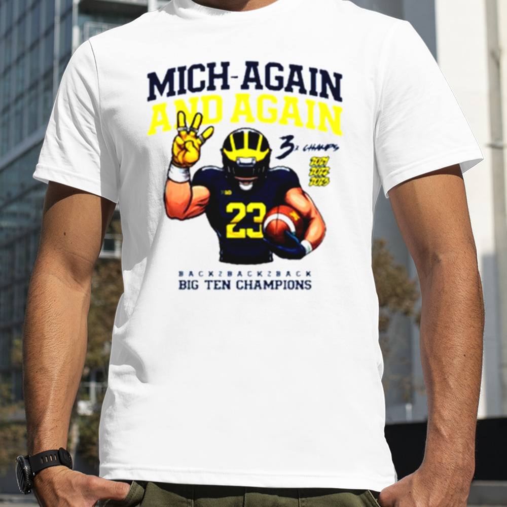 Valiant University of Michigan football mich-again and again 2023 Big Ten Champions shirt