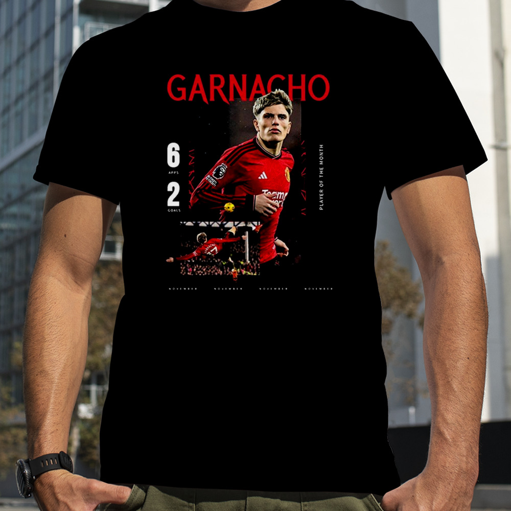 Alejandro Garnacho Is MUFC’s Player Of The Month For November T-Shirt