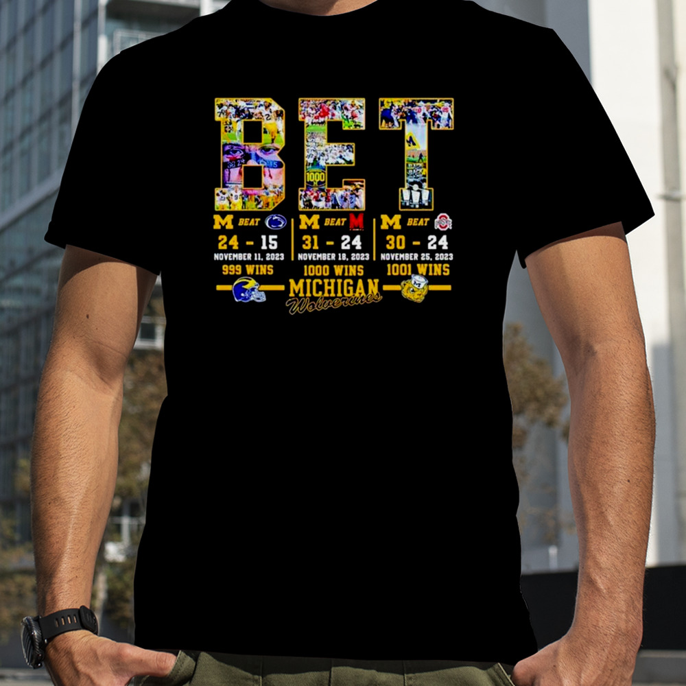 BET 999 1000 1001 Wins Michigan Wolverines T-Shirt