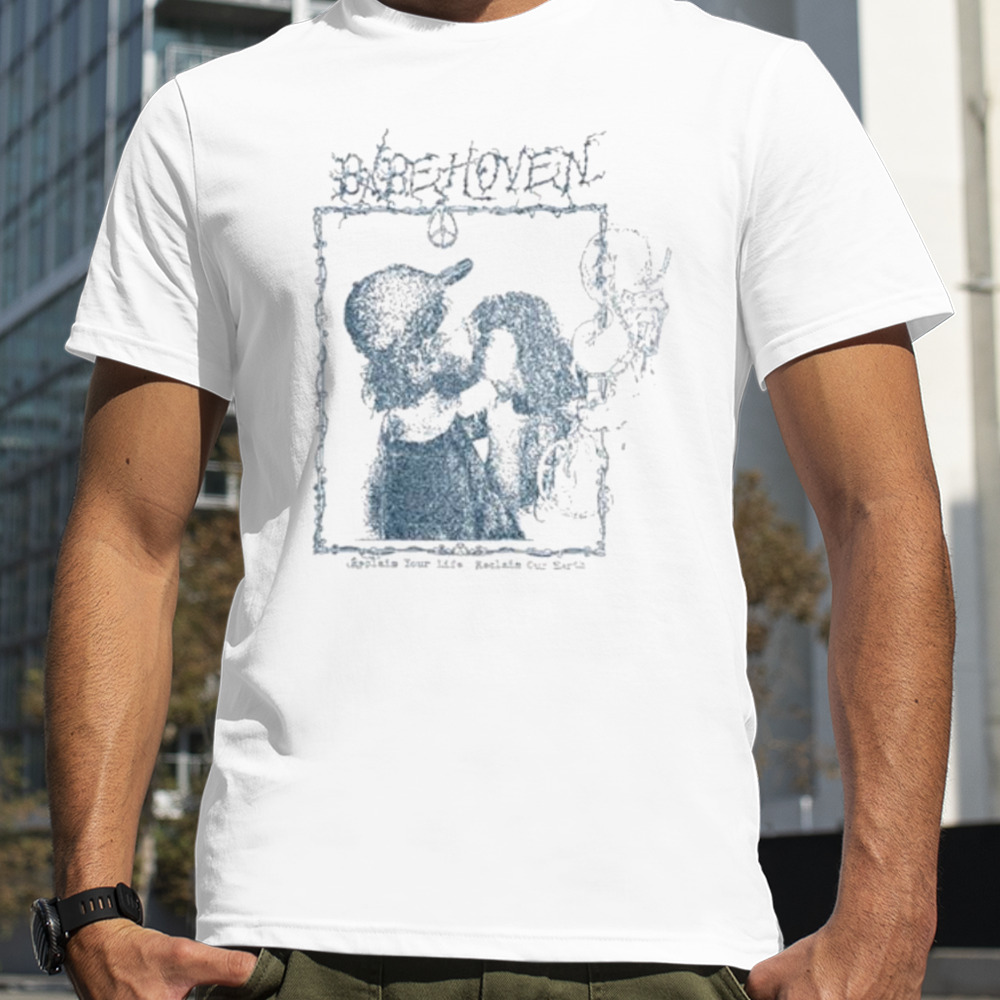 Babehoven reclaim your life reclaim kiss shirt