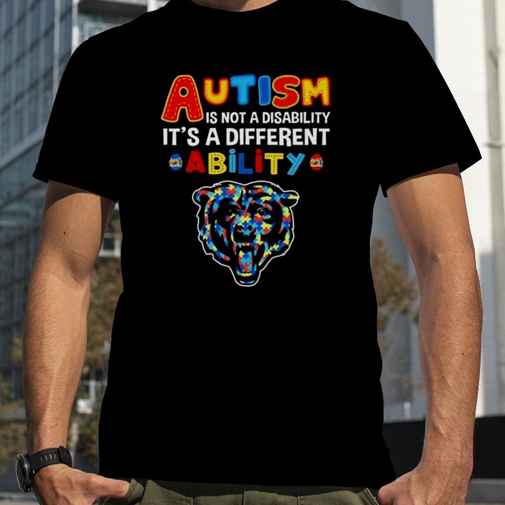 Chicago Bears Autism Is Not A Disability It’s A Different Ability Shirt