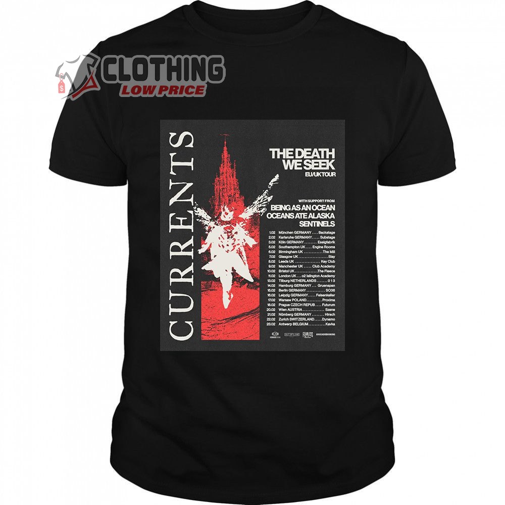 Currents The Death We Seek UK And EU Tour Merch, Currents European Tour 2024 Shirt, Being As An Ocean, Oceans Ate Alaska And Sentinels T-Shirt