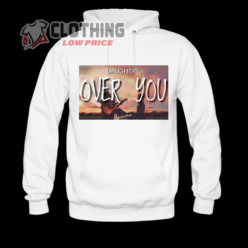 Daughtry US Tour 2023 Hoodie, Daughtry Over You Lyrics T- Shirt, Daughtry Tour 2023 Setlist Merch