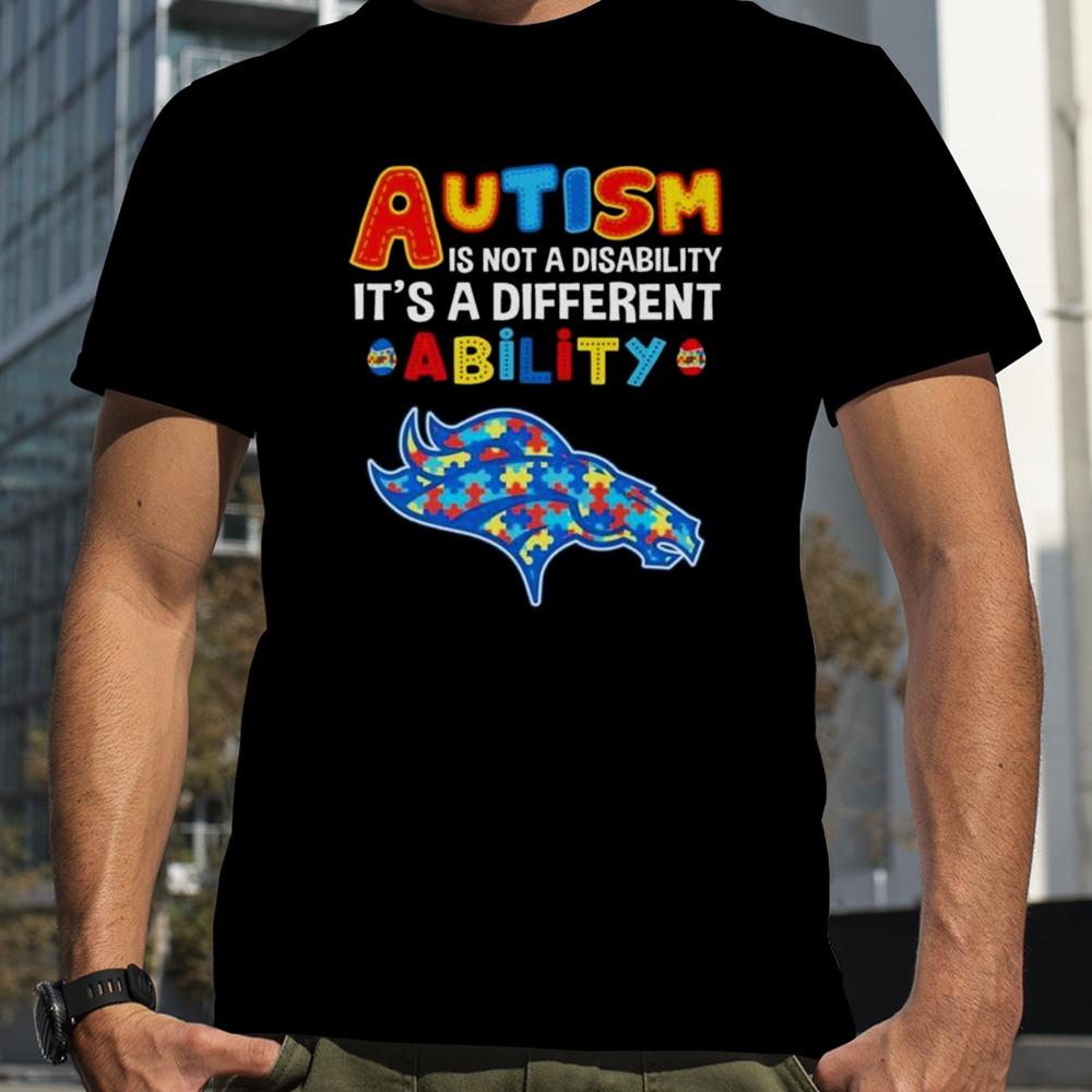 Denver Broncos Autism Is Not A Disability It’s A Different Ability Shirt