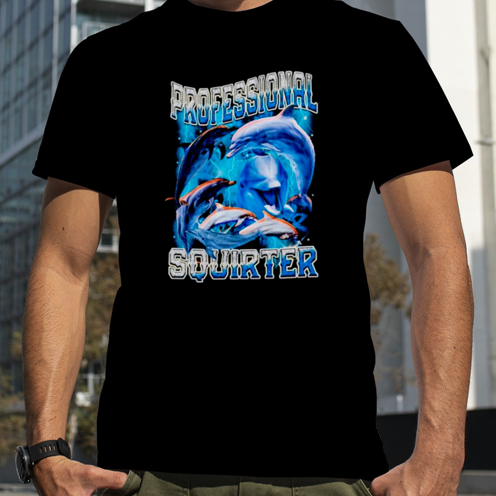 Dolphin professional squirter shirt