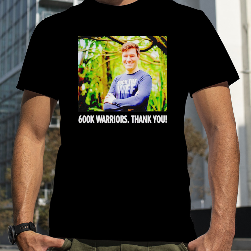 Dr. Simon Goddek 600k warriors thank you shirt