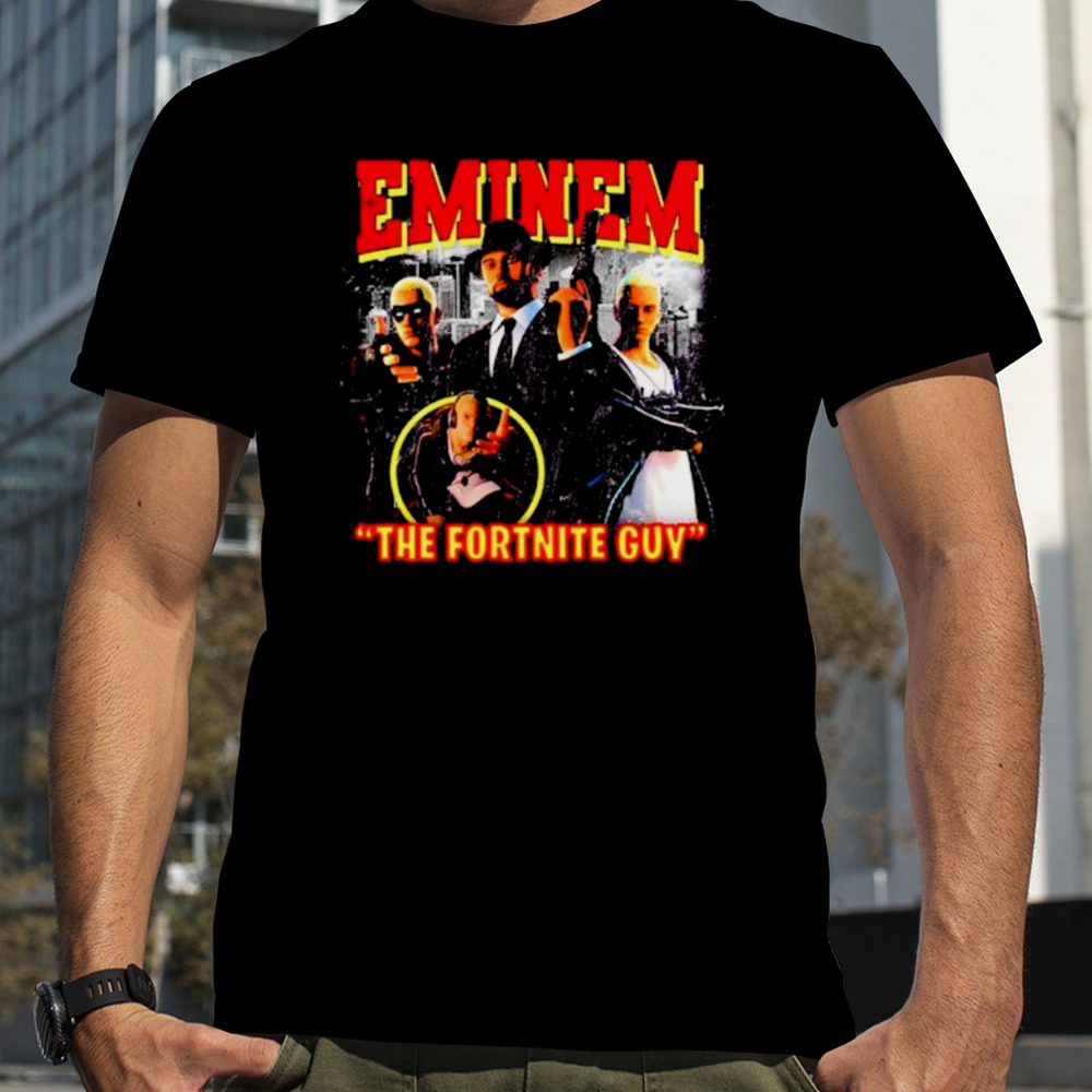 Eminem the Fortnite Guy shirt