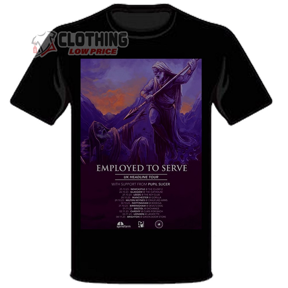 Employed To Serve Tour 2023 Poster T-Shirt, Employed To Serve UK Headline Tour 2023 T-Shirt