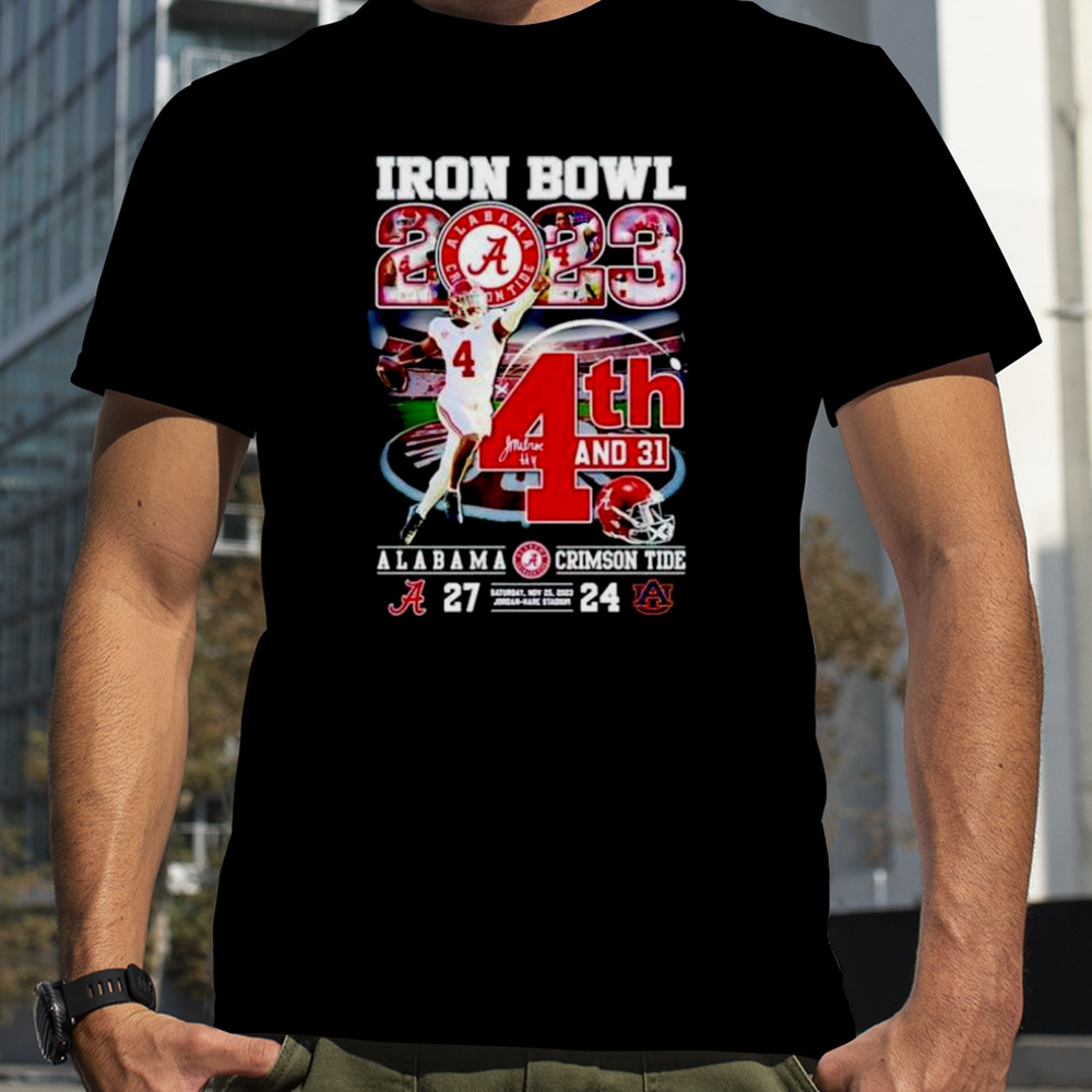 Jalen Milroe Iron Bowl 2023 4th And 31 Alabama Crimson Tide 27-24 Auburn Tigers T-Shirt