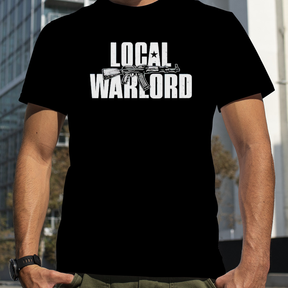 Local Warlord Gun shirt