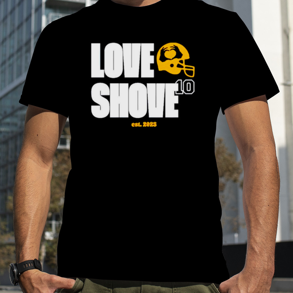 Love shove est 2023 shirt