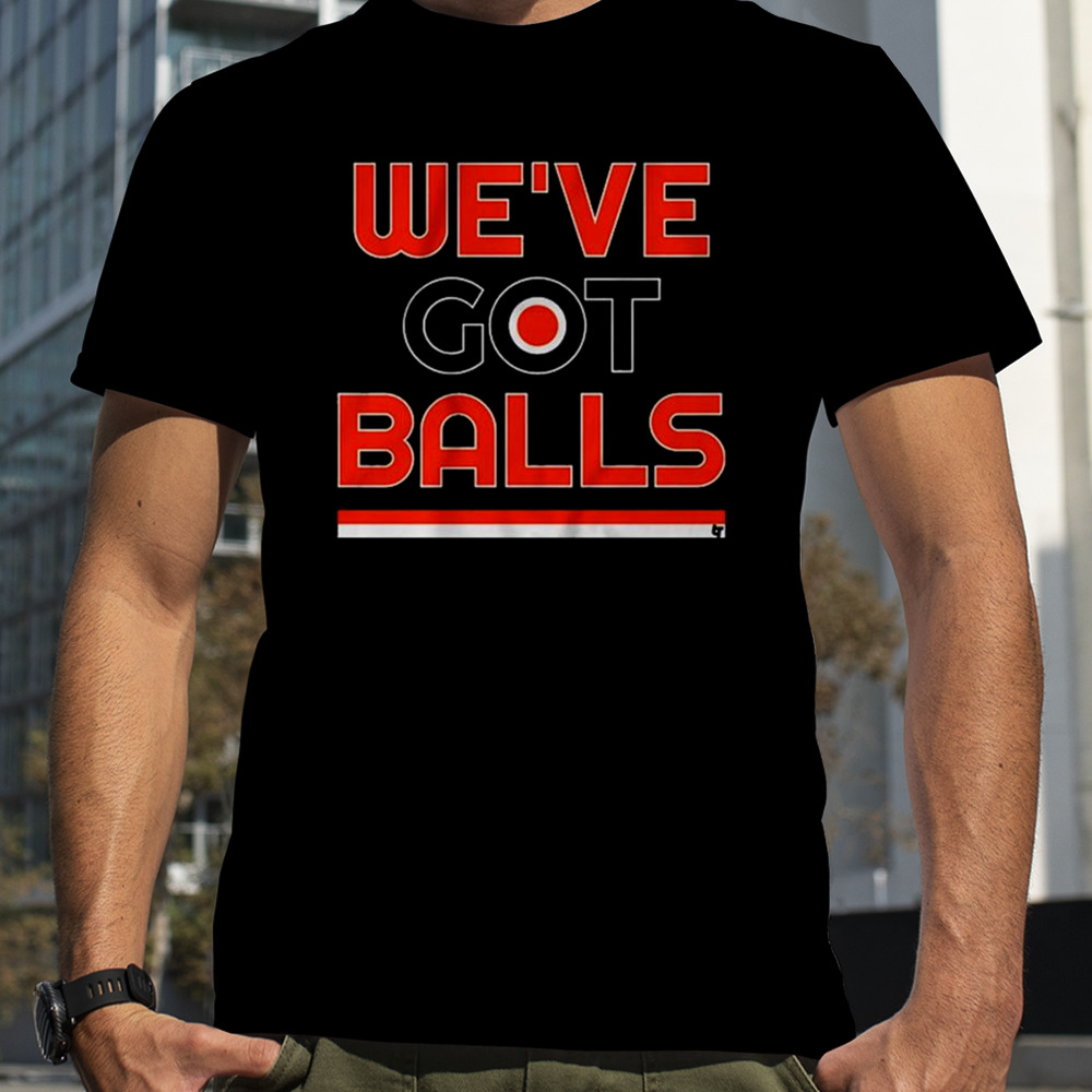 Philadelphia We’ve Got Balls T-shirt