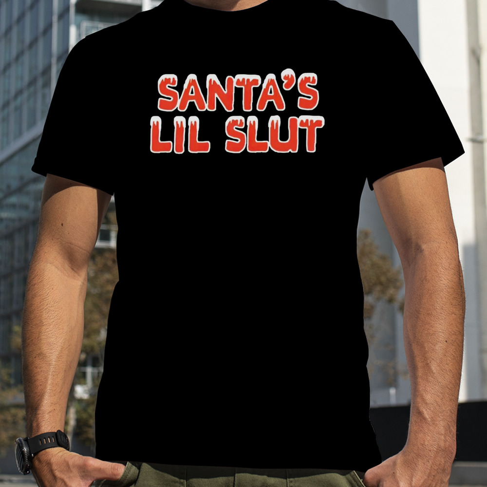 Santa’s Lil Slut Christmas shirt