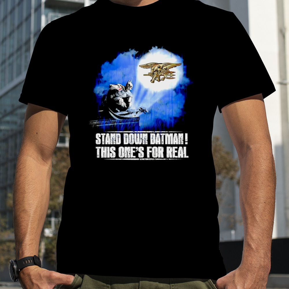 Stand down Batman this one’s for real Navy Seals Emblem Transparent shirt