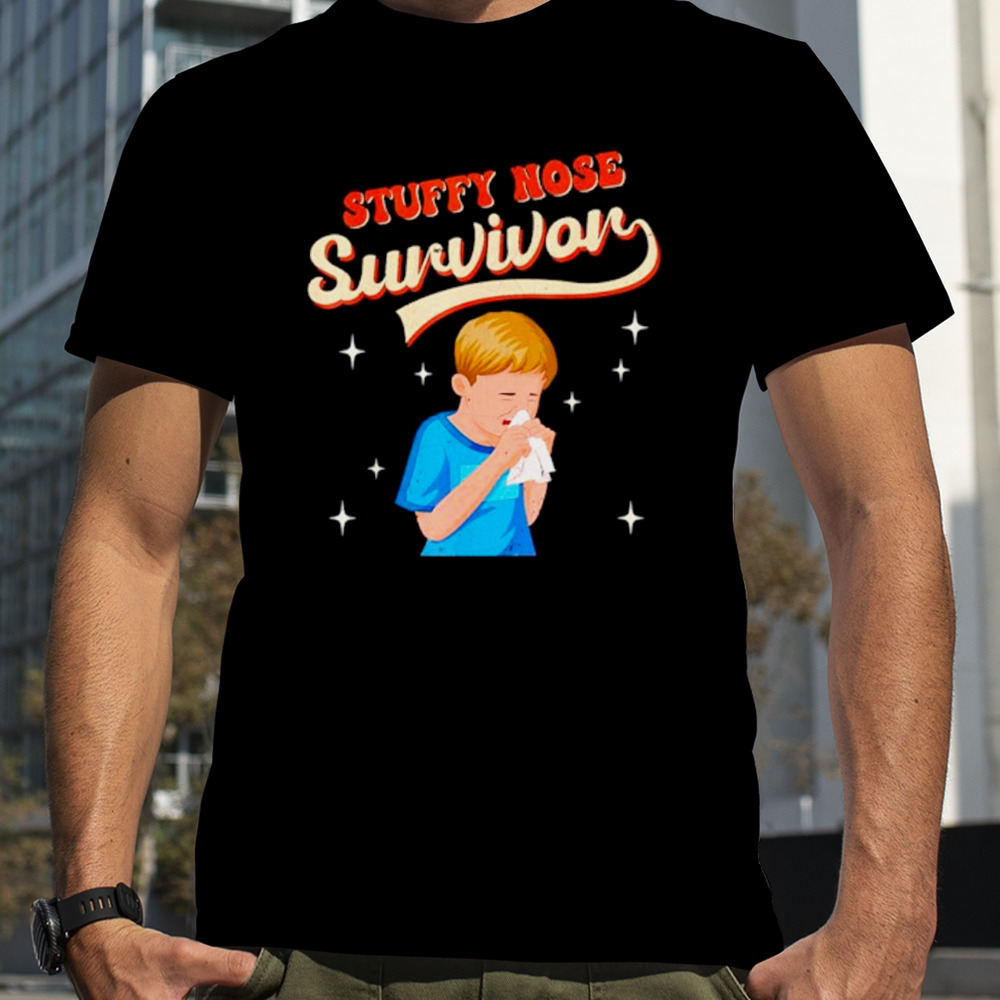 Stuffy nose survivor pneumonia shirt