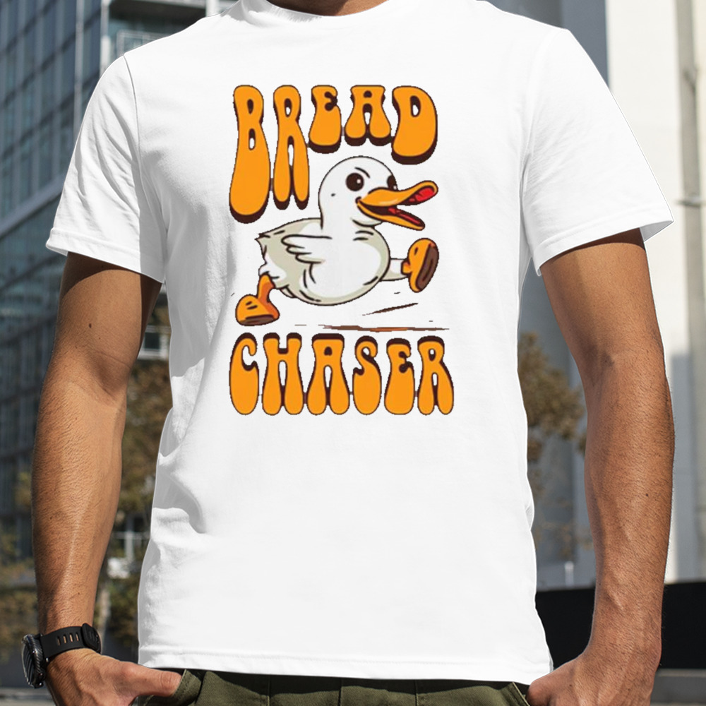 Bread chaser groovy shirt