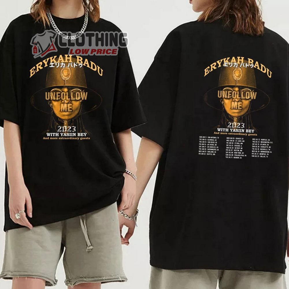 Erykah Badu Unfollow Me Tour 2023 Merch, Erykah Badu 2023 Tour Shirt, Erykah Badu Unfollow Me 2023 With Yasiin Bey T-Shirt