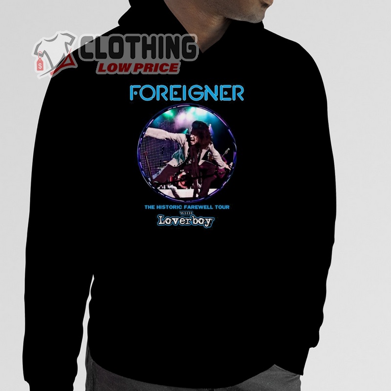 Foreigner The Historic Farewell Tour 2023 With Loverboy T- Shirt, Foreigner Band Concert 2023 Setlist Hoodie, Foreigner Tour 2023 Tickets Merch