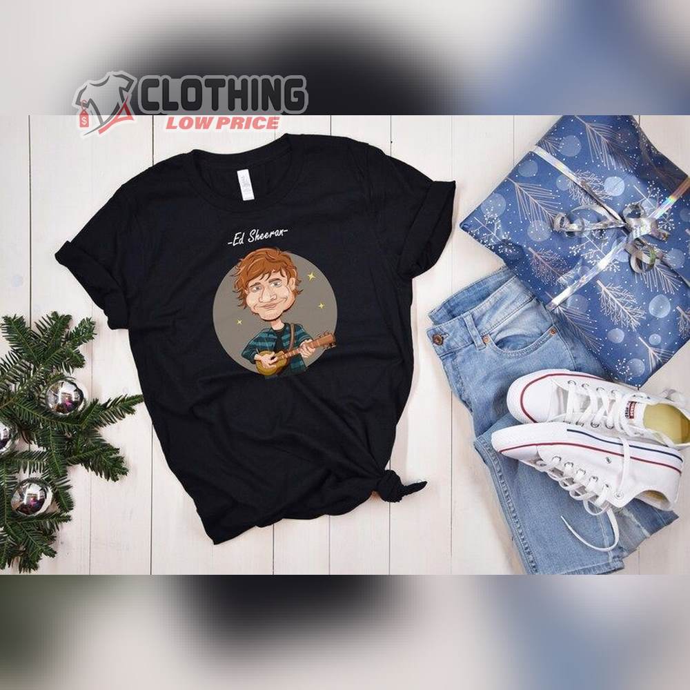 Funny Ed Sheeran Shape Of You Shirt, Vector Ed Sheeran Design Merch