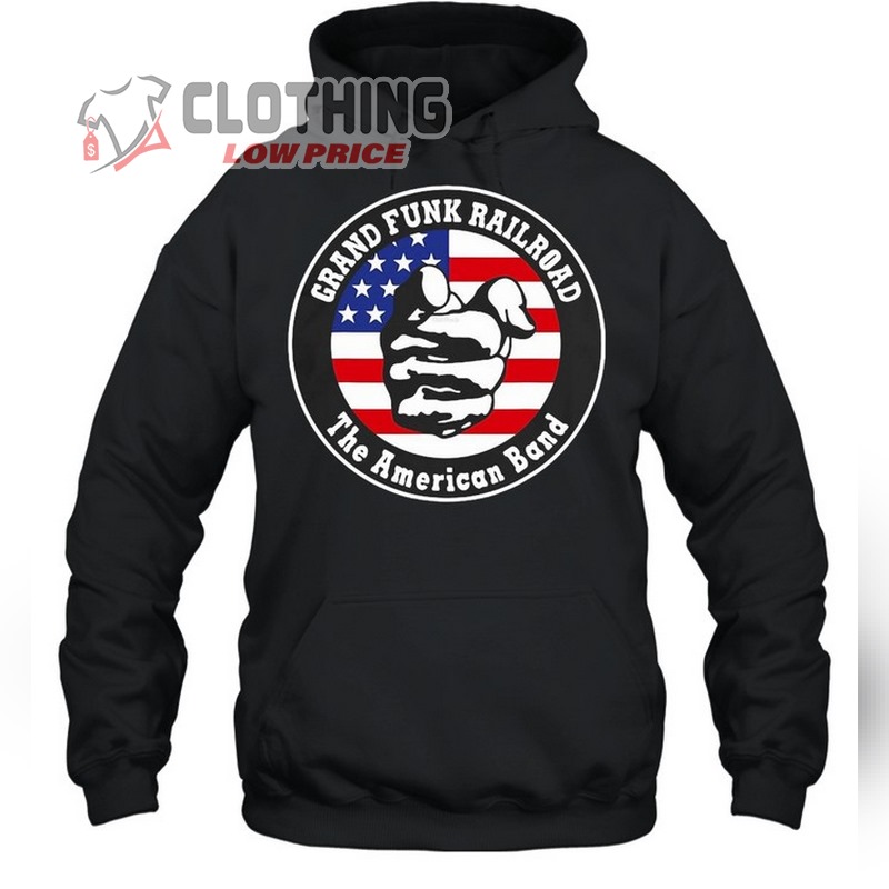 Grand Funk Railroad The American Band T- Shirt, Grand Funk Railroad Tour 2023 Hoodie, Grand Funk Railroad Hits Merch