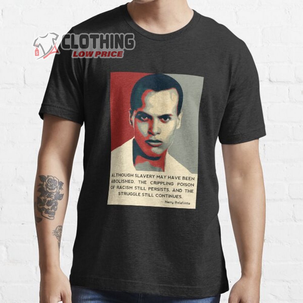 Harry Bellafonte T- Shirt, Harry Belafonte Family T- Shirt, Harry Belafonte 1927 2023 Shirt, Harry Belafonte News Merch