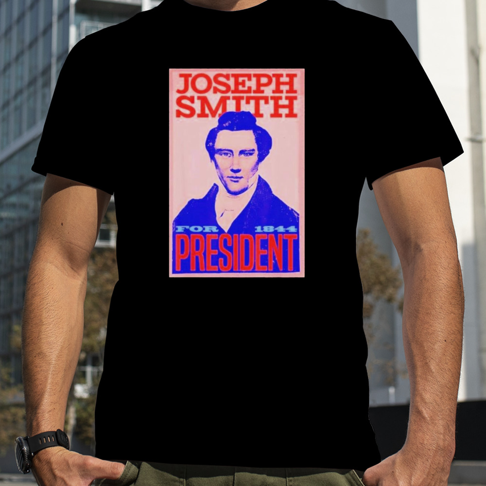 Joseph Smith For President 1844 Shirt