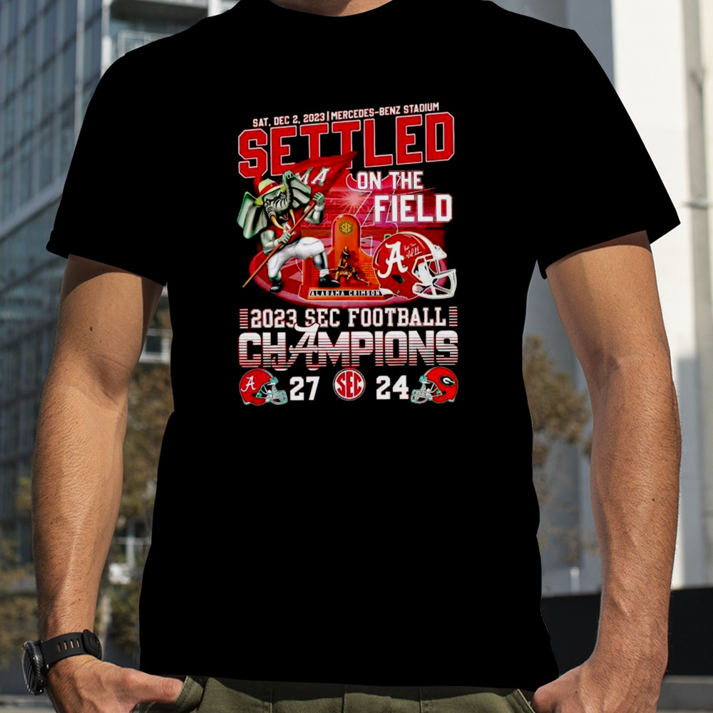 Alabama Crimson Tide Settled on the field 2023 SEC football Champions shirt