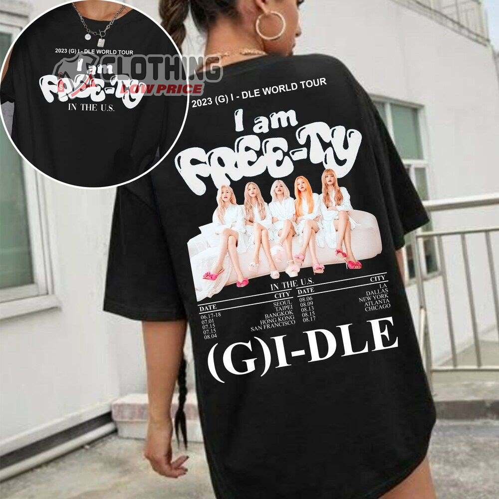 I Am Free-Ty World Tour 2023 Merch, G-Idle I Am Free-Ty Tour Dates 2023 Shirt, G-Idle I Am Free-Ty In The US Tour Dates 2023 T-Shirt