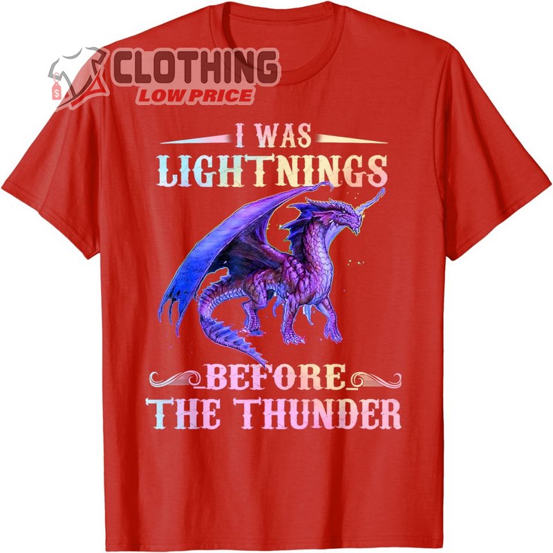 I Was Lightnings Before The Thunder Dragons T-Shirt