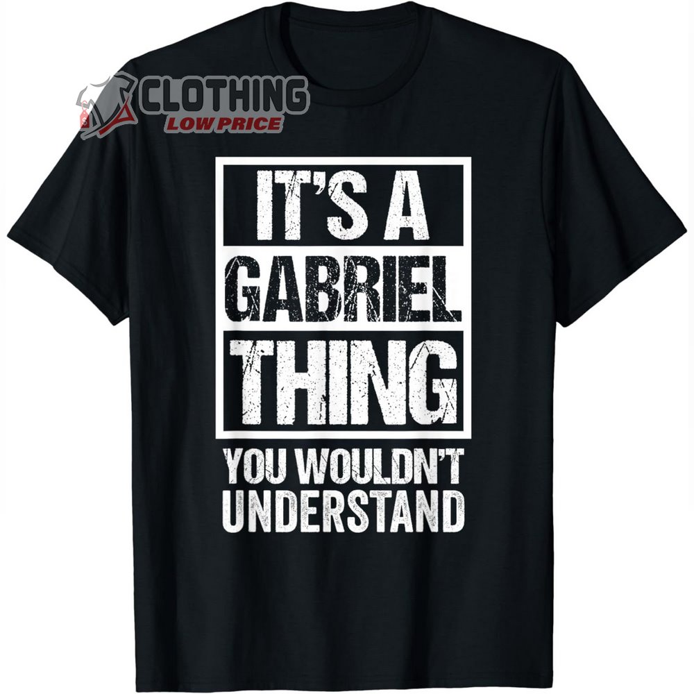 Its A Gabriel Thing You Wouldnt Understand Shirt, Peter Gabriel Shirt, Peter Gabriel I-O Tour 2023 Tee, Peter Gabriel Fan Gift