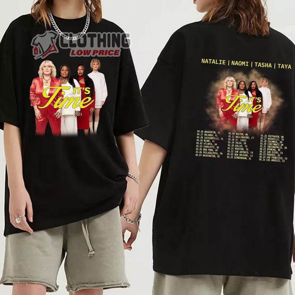 It's Time Tour 2023 Merch, Natalie Naomi Tasha Taya North American Tour 2023 Shirt, Natalie Naomi Tasha Taya It's Time Tour Dates 2023 T-Shirt