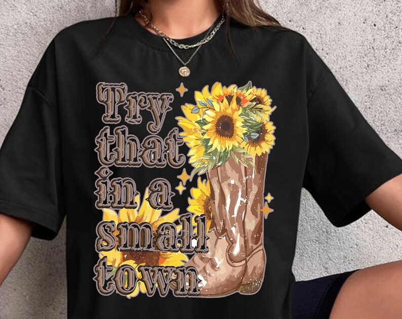 Jason Aldean Try That In A Small Town T-Shirt, Patriotic Proud American Tee, Aldean Boot Sunflowers Shirts