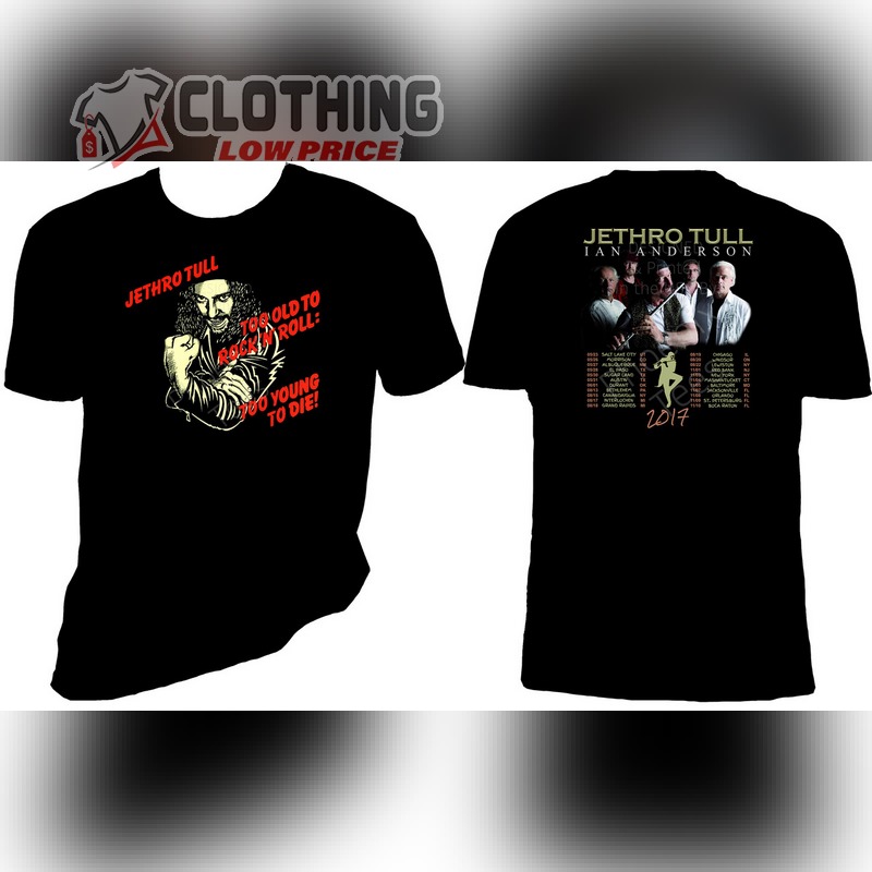 Jethro Tull Tour 2023 T- Shirt, Jethro Tull To Old To Rock N'roll 2017 Concert T- Shirt, Jethro Tull Concert Merch