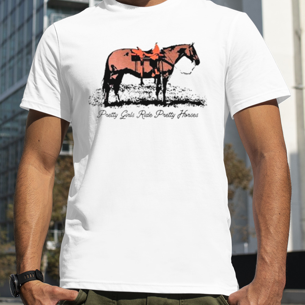 Pretty girls ride pretty horses shirt