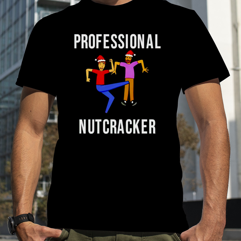 Professional Nutcracker Christmas shirt